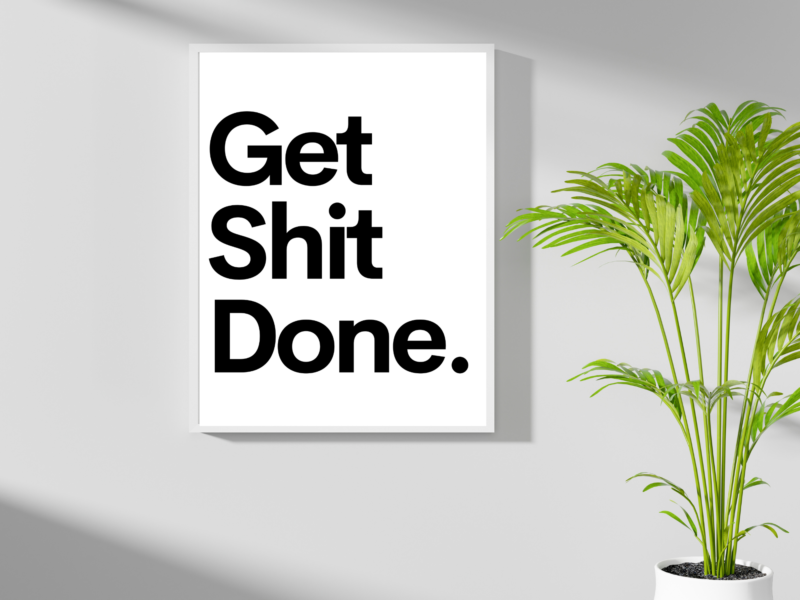 Get Shit Done Poster