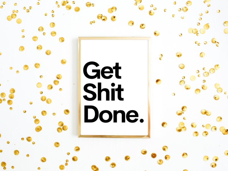 Get Shit Done Poster