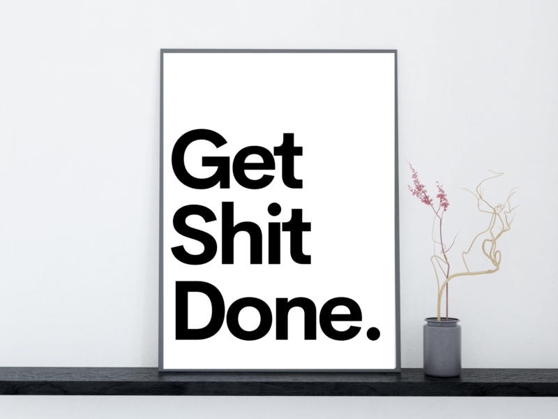 Get Shit Done Poster