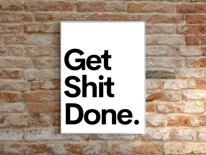Get Shit Done Poster