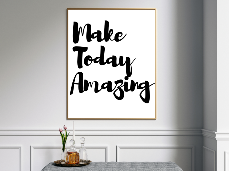Make Today Amazing Poster
