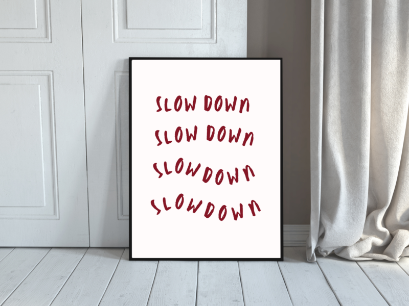 Slow Down Poster