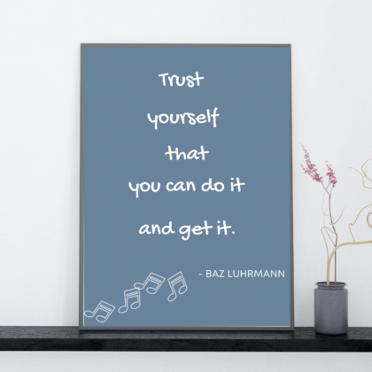 Baz Luhrmann Motivational Quote Poster