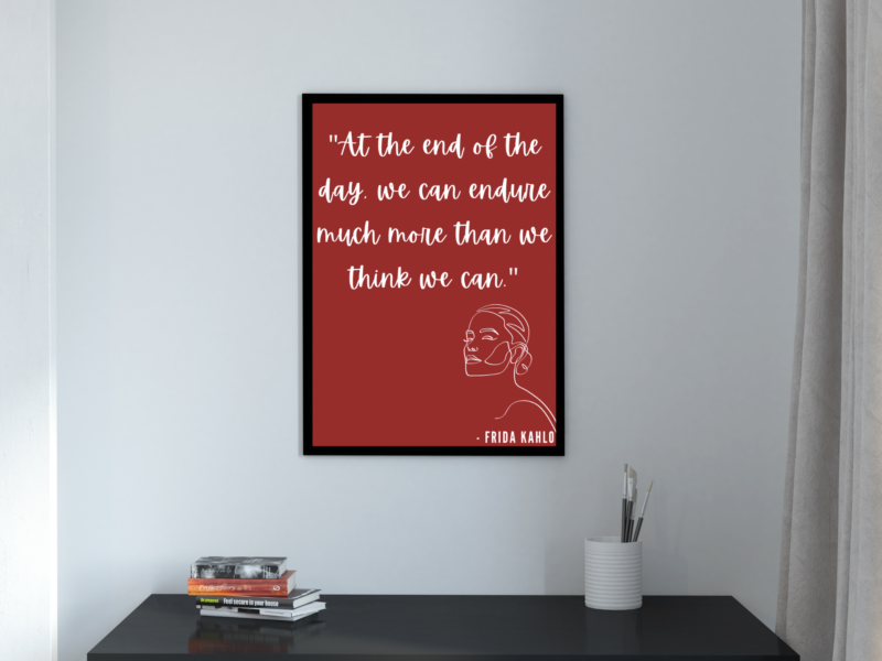 Frida Kahlo Motivational Quote Poster