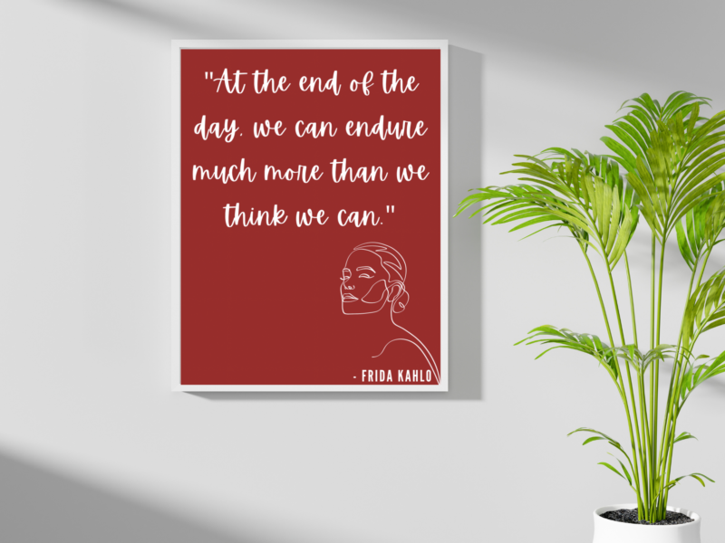 Frida Kahlo Motivational Quote Poster