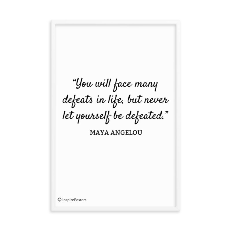 Maya Angelou Quote - You will face many defeats in life | Wall Art | Museum Quality Print | Inspirational Quote - Image 7