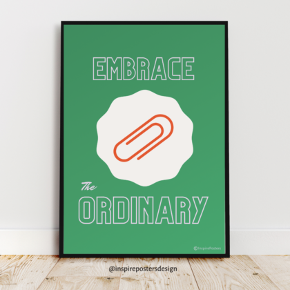 Embrace the Ordinary Poster