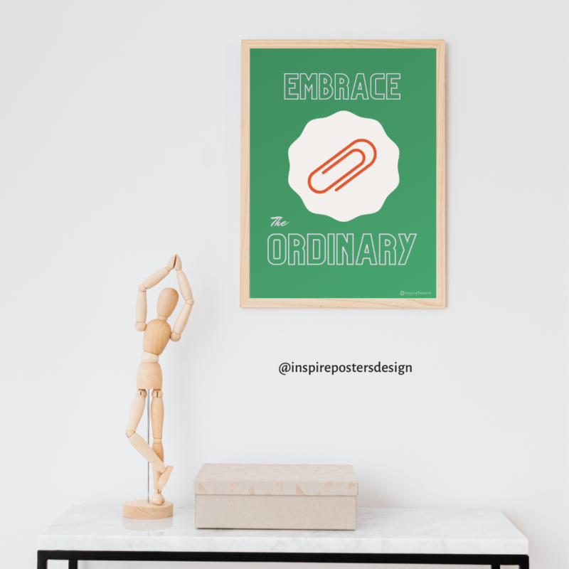 Embrace the Ordinary Poster