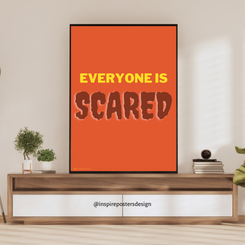 Everyone is Scared Poster