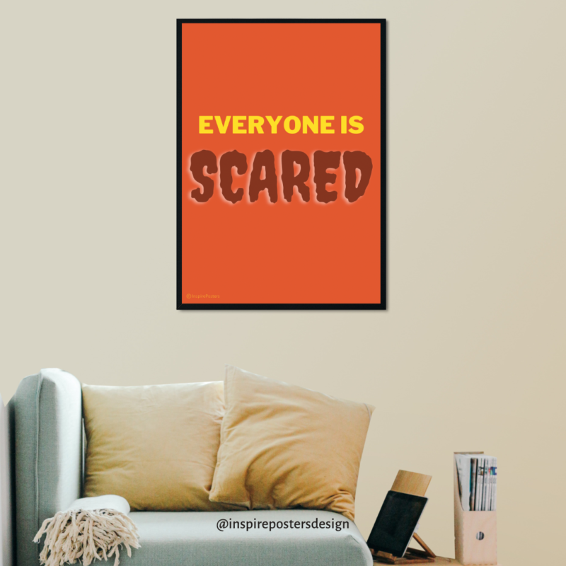 Everyone is Scared Poster