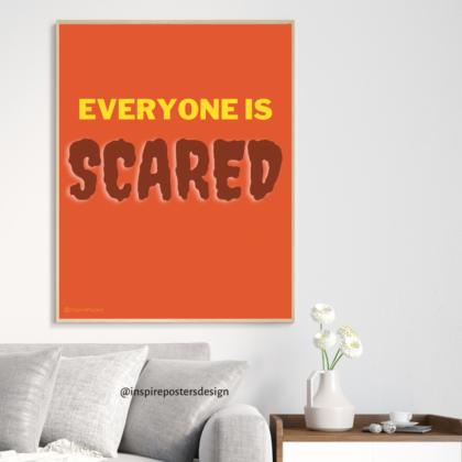 Everyone is Scared Poster