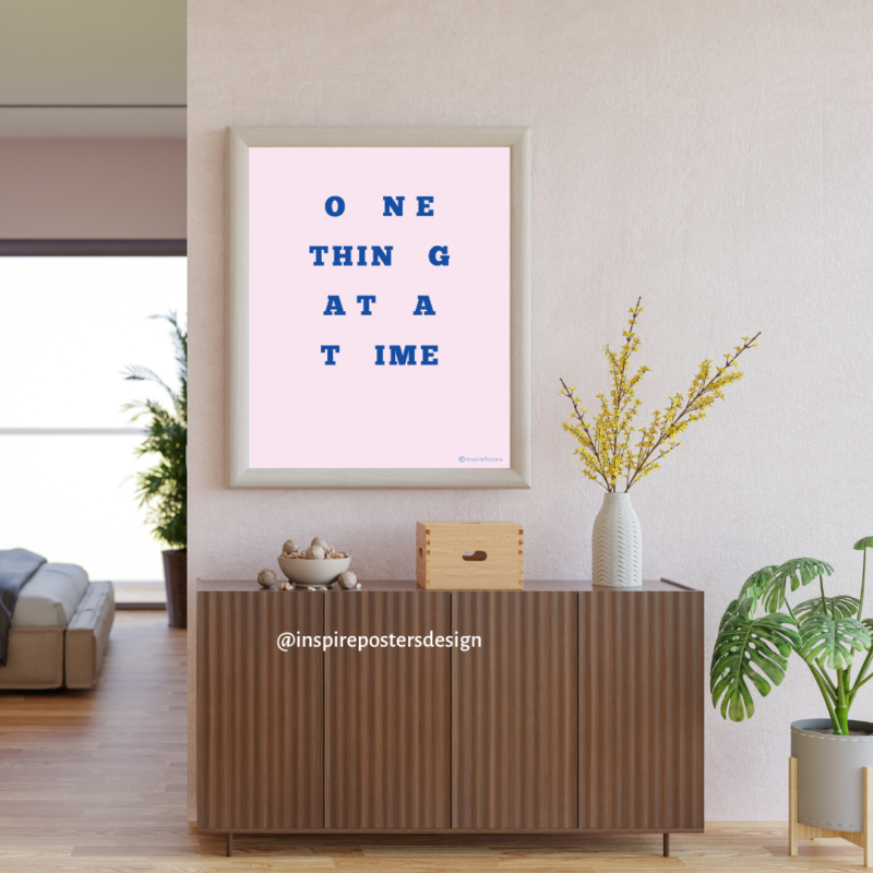 One Thing at a time Poster